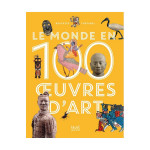 Livre Le monde en 100 oeuvres d'art