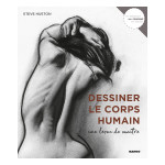 Livre Dessiner le corps humain Une leçon de maître
