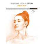 Livre Anatomie pour le dessin : Tête et buste